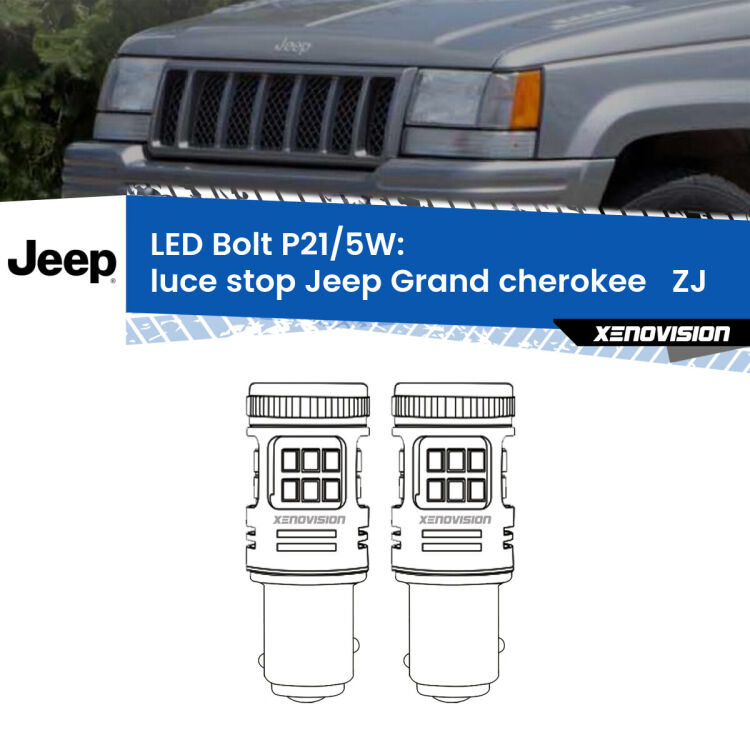 <strong>Luce Stop LED per Jeep Grand cherokee  </strong> ZJ 1993 - 1998. Coppia lampade <strong>P21/5W</strong> modello Bolt canbus.