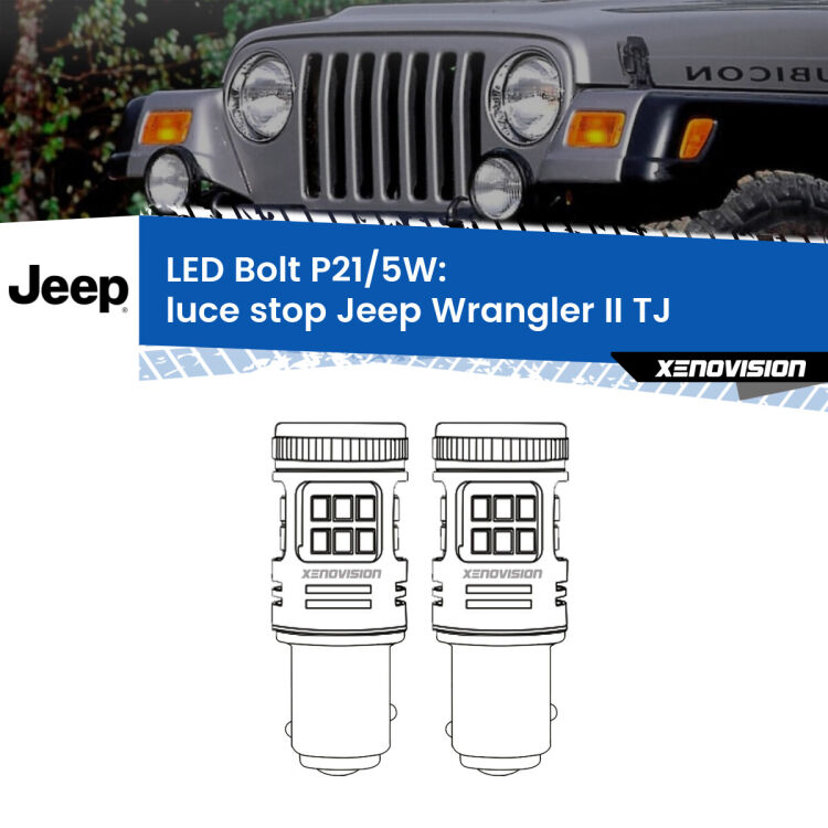 <strong>Luce Stop LED per Jeep Wrangler II</strong> TJ 1996 - 2005. Coppia lampade <strong>P21/5W</strong> modello Bolt canbus.