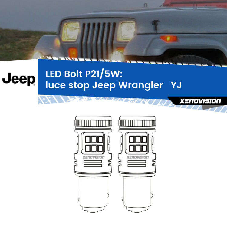 <strong>Luce Stop LED per Jeep Wrangler  </strong> YJ 1986 - 1995. Coppia lampade <strong>P21/5W</strong> modello Bolt canbus.