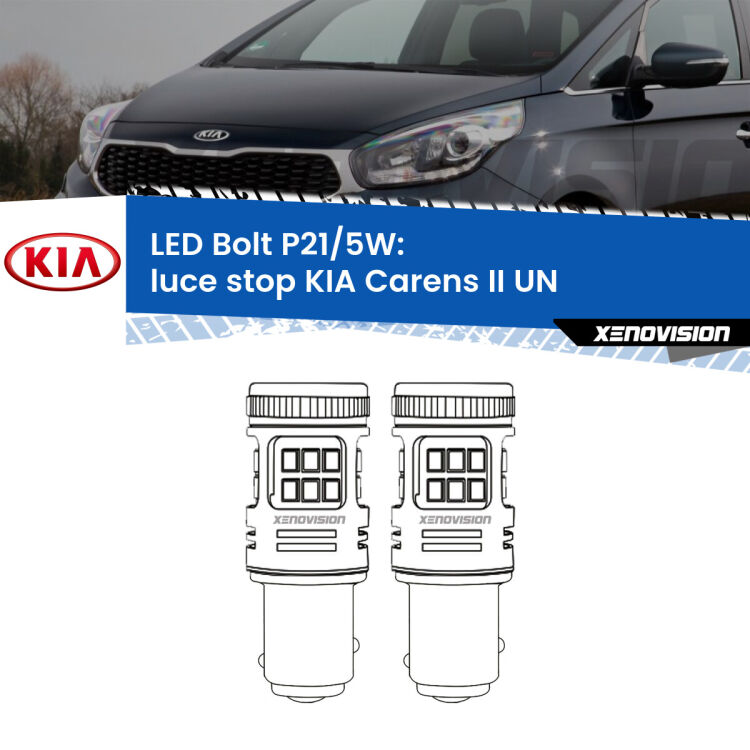 <strong>Luce Stop LED per KIA Carens II</strong> UN 2006 - 2011. Coppia lampade <strong>P21/5W</strong> modello Bolt canbus.