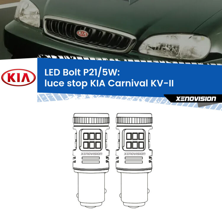 <strong>Luce Stop LED per KIA Carnival</strong> KV-II 1998 - 2004. Coppia lampade <strong>P21/5W</strong> modello Bolt canbus.