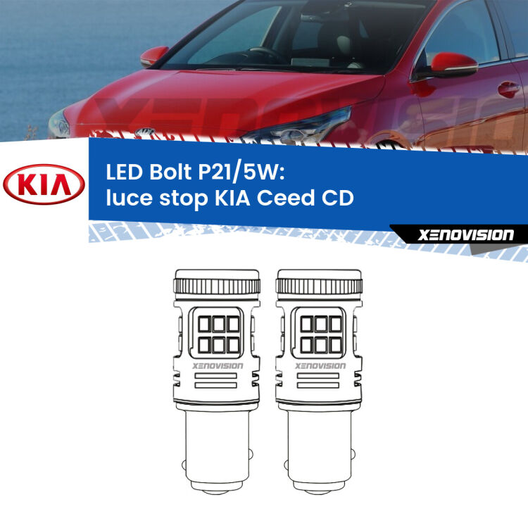 <strong>Luce Stop LED per KIA Ceed</strong> CD 2018 in poi. Coppia lampade <strong>P21/5W</strong> modello Bolt canbus.