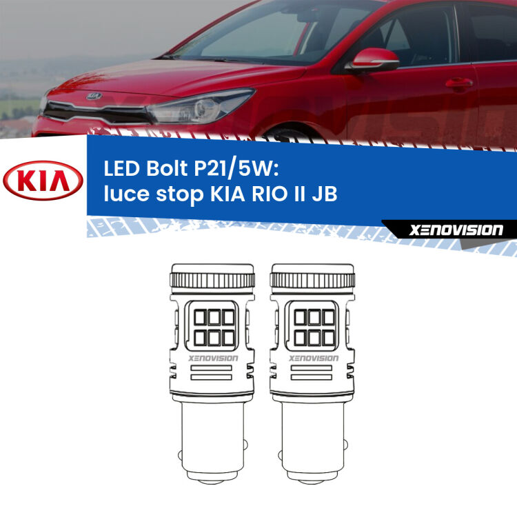 <strong>Luce Stop LED per KIA RIO II</strong> JB 2005 - 2010. Coppia lampade <strong>P21/5W</strong> modello Bolt canbus.