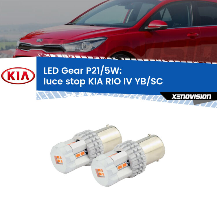 <strong>Luce Stop LED per KIA RIO IV</strong> YB/SC 2016 in poi. Due lampade <strong>P21/5W</strong> rosse non canbus modello Gear.