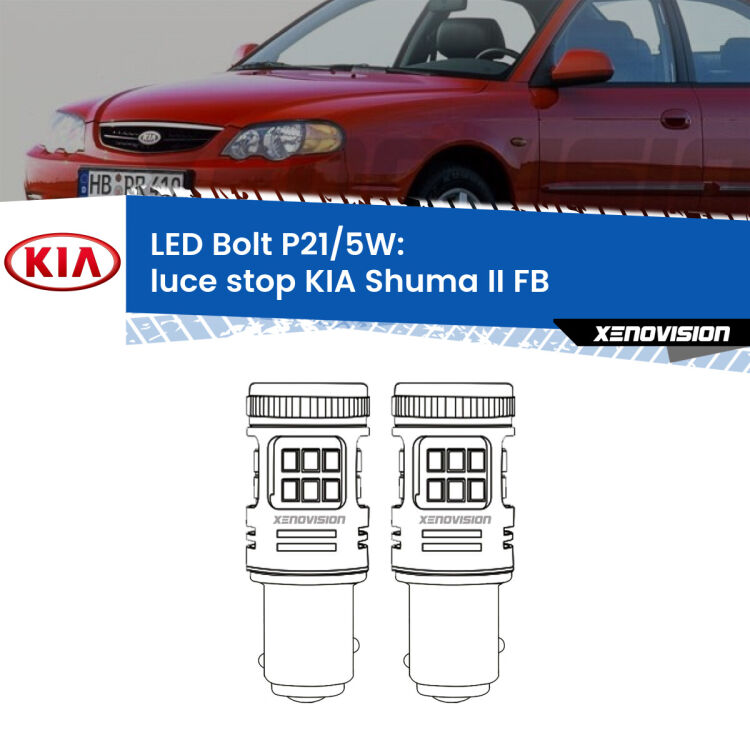 <strong>Luce Stop LED per KIA Shuma II</strong> FB 2001 - 2004. Coppia lampade <strong>P21/5W</strong> modello Bolt canbus.