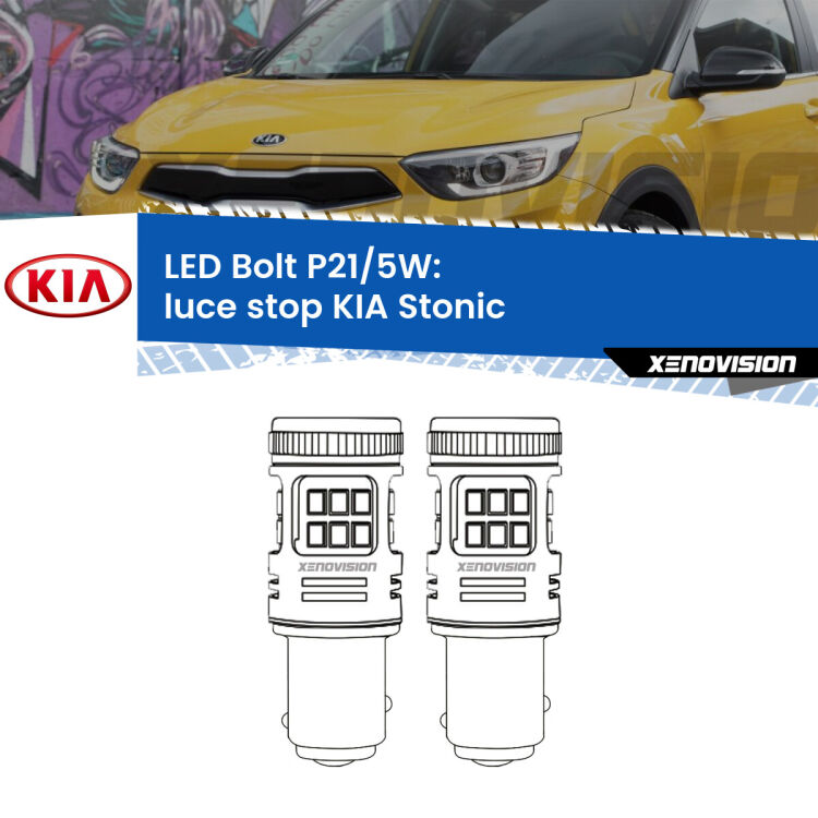 <strong>Luce Stop LED per KIA Stonic</strong>  2017 in poi. Coppia lampade <strong>P21/5W</strong> modello Bolt canbus.