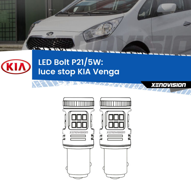 <strong>Luce Stop LED per KIA Venga</strong>  2010 - 2019. Coppia lampade <strong>P21/5W</strong> modello Bolt canbus.