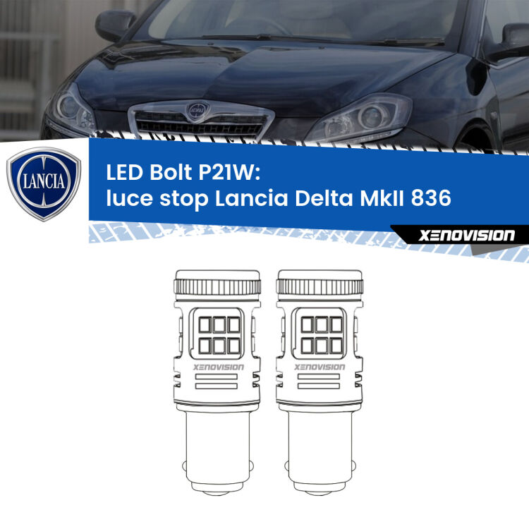 <strong>Luce Stop LED per Lancia Delta MkII</strong> 836 1993 - 1999. Coppia lampade <strong>P21W</strong> modello Bolt canbus.