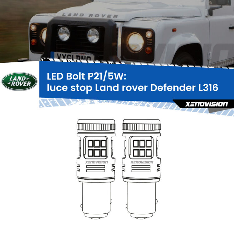 <strong>Luce Stop LED per Land rover Defender</strong> L316 1998 - 2016. Coppia lampade <strong>P21/5W</strong> modello Bolt canbus.