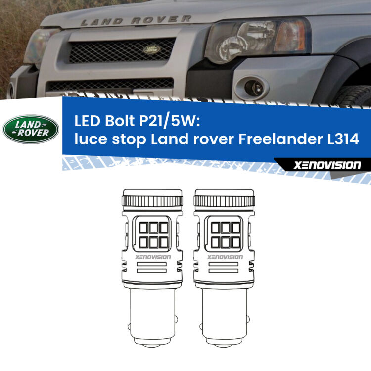 <strong>Luce Stop LED per Land rover Freelander</strong> L314 1998 - 2006. Coppia lampade <strong>P21/5W</strong> modello Bolt canbus.