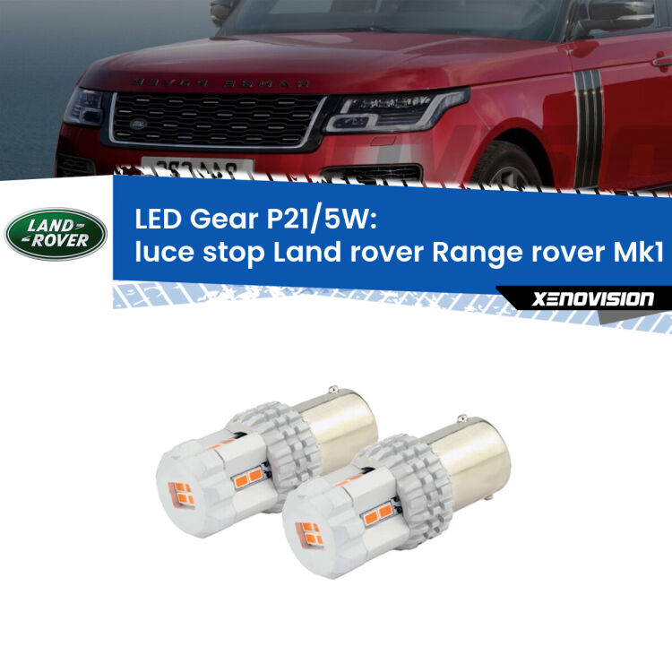 <strong>Luce Stop LED per Land rover Range rover</strong> Mk1 1970 - 1994. Due lampade <strong>P21/5W</strong> rosse non canbus modello Gear.