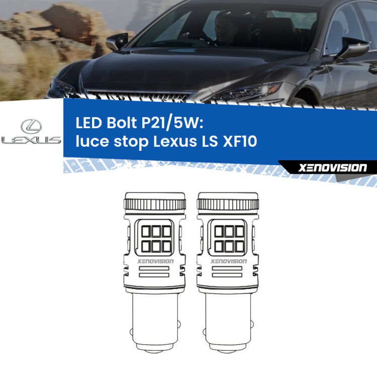 <strong>Luce Stop LED per Lexus LS</strong> XF10 1989 - 1994. Coppia lampade <strong>P21/5W</strong> modello Bolt canbus.