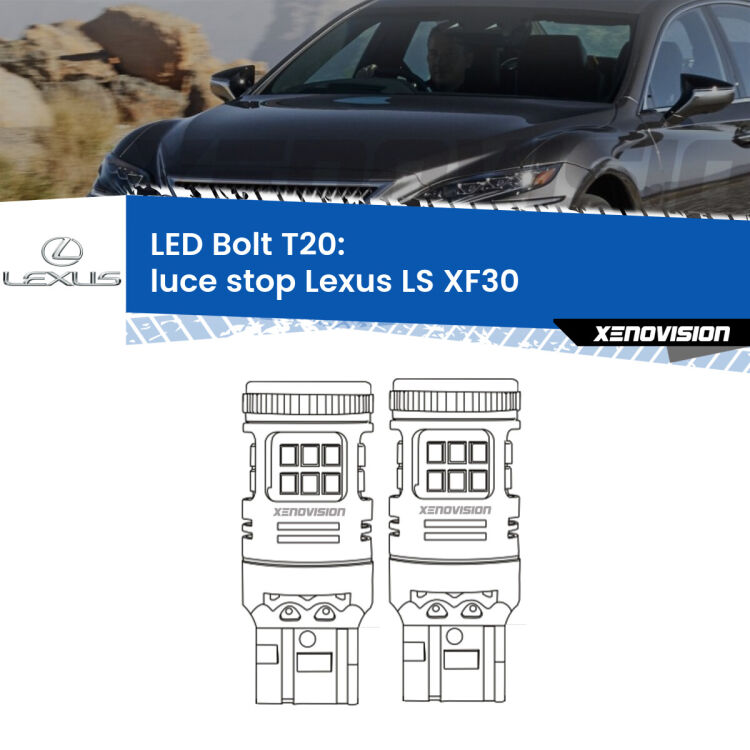 <strong>Luce Stop LED per Lexus LS</strong> XF30 2000 - 2006. Coppia lampade <strong>T20</strong> modello Bolt canbus.