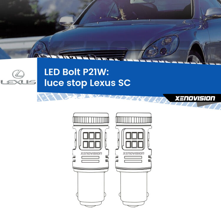 <strong>Luce Stop LED per Lexus SC</strong>  2001 - 2010. Coppia lampade <strong>P21W</strong> modello Bolt canbus.