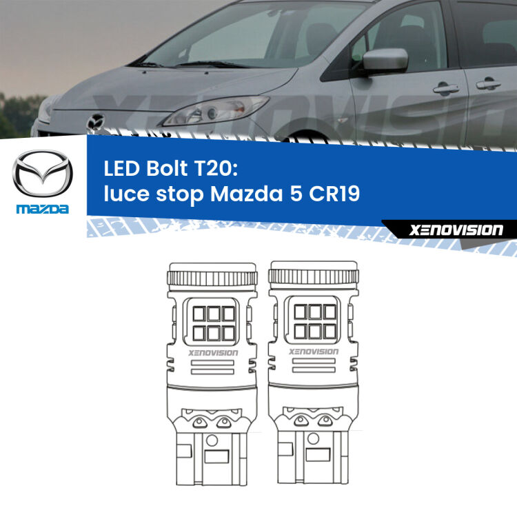 <strong>Luce Stop LED per Mazda 5</strong> CR19 2005 - 2010. Coppia lampade <strong>T20</strong> modello Bolt canbus.