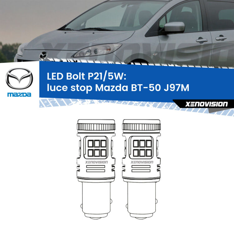 <strong>Luce Stop LED per Mazda BT-50</strong> J97M 2006 - 2010. Coppia lampade <strong>P21/5W</strong> modello Bolt canbus.