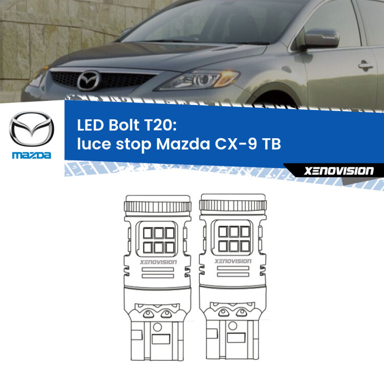 <strong>Luce Stop LED per Mazda CX-9</strong> TB 2006 - 2015. Coppia lampade <strong>T20</strong> modello Bolt canbus.