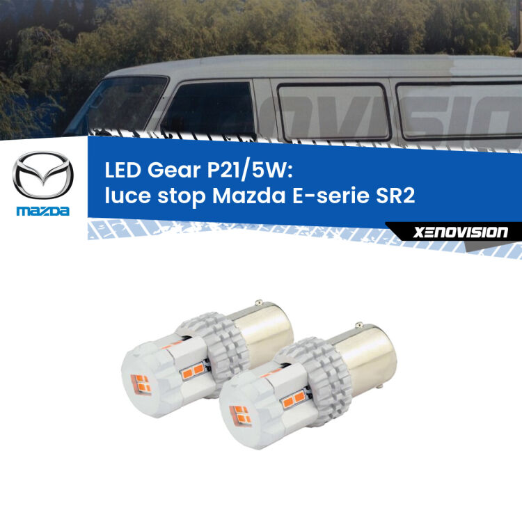 <strong>Luce Stop LED per Mazda E-serie</strong> SR2 1985 - 2003. Due lampade <strong>P21/5W</strong> rosse non canbus modello Gear.