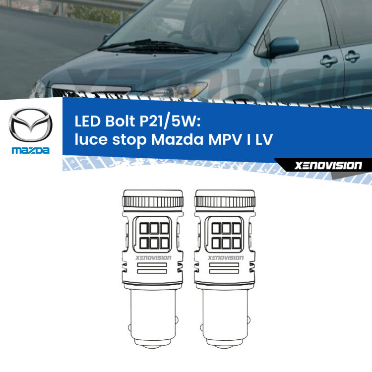 <strong>Luce Stop LED per Mazda MPV I</strong> LV 1988 - 1999. Coppia lampade <strong>P21/5W</strong> modello Bolt canbus.