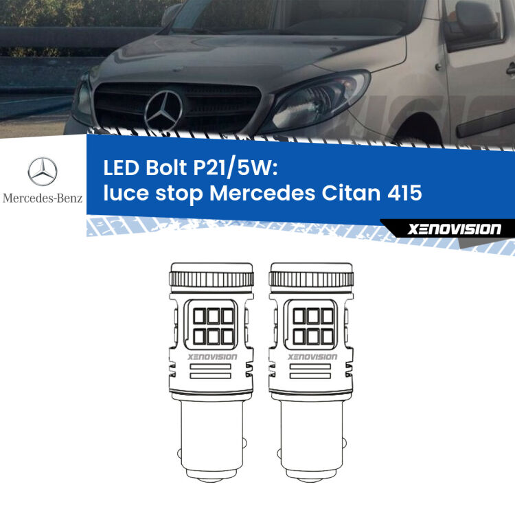 <strong>Luce Stop LED per Mercedes Citan</strong> 415 2012 in poi. Coppia lampade <strong>P21/5W</strong> modello Bolt canbus.