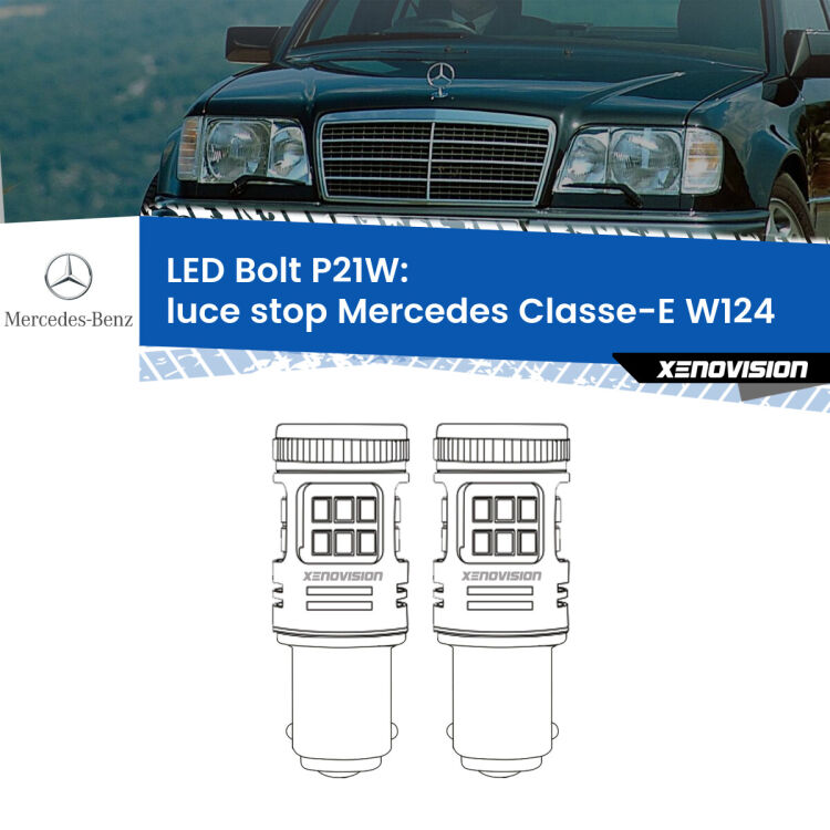 <strong>Luce Stop LED per Mercedes Classe-E</strong> W124 1993 - 1995. Coppia lampade <strong>P21W</strong> modello Bolt canbus.