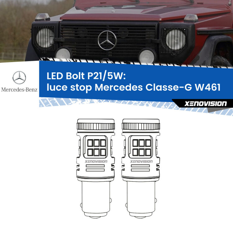 <strong>Luce Stop LED per Mercedes Classe-G</strong> W461 1990 - 2000. Coppia lampade <strong>P21/5W</strong> modello Bolt canbus.