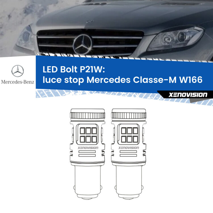 <strong>Luce Stop LED per Mercedes Classe-M</strong> W166 2011 - 2015. Coppia lampade <strong>P21W</strong> modello Bolt canbus.