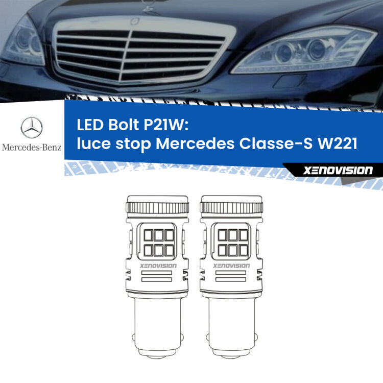 <strong>Luce Stop LED per Mercedes Classe-S</strong> W221 2005 - 2013. Coppia lampade <strong>P21W</strong> modello Bolt canbus.