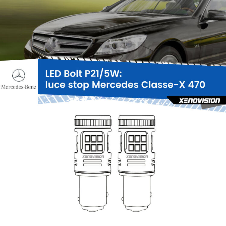 <strong>Luce Stop LED per Mercedes Classe-X</strong> 470 2017 in poi. Coppia lampade <strong>P21/5W</strong> modello Bolt canbus.