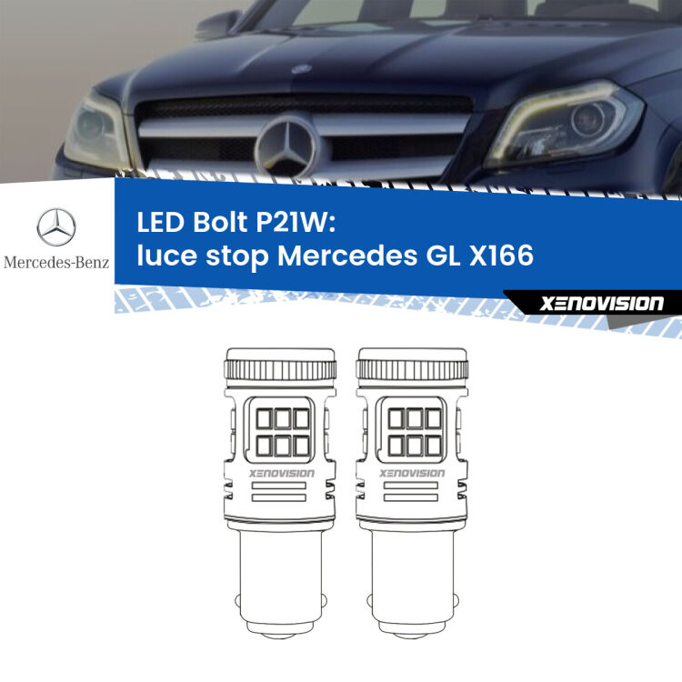 <strong>Luce Stop LED per Mercedes GL</strong> X166 2012 - 2015. Coppia lampade <strong>P21W</strong> modello Bolt canbus.