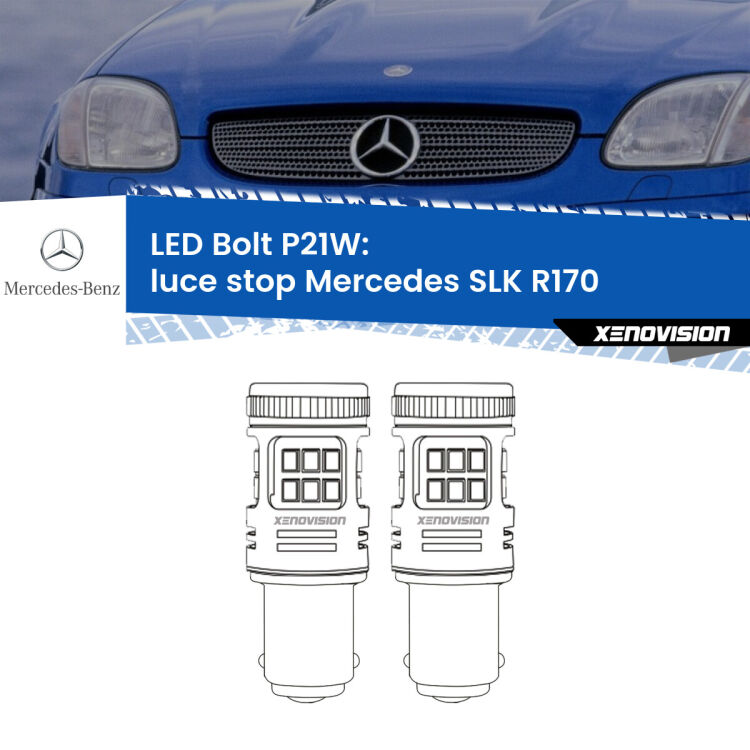 <strong>Luce Stop LED per Mercedes SLK</strong> R170 1996 - 2004. Coppia lampade <strong>P21W</strong> modello Bolt canbus.