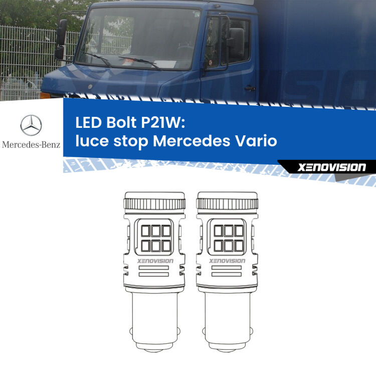 <strong>Luce Stop LED per Mercedes Vario</strong>  1996 - 2013. Coppia lampade <strong>P21W</strong> modello Bolt canbus.