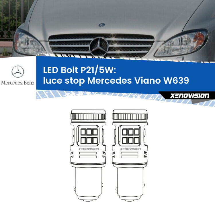 <strong>Luce Stop LED per Mercedes Viano</strong> W639 2003 - 2007. Coppia lampade <strong>P21/5W</strong> modello Bolt canbus.