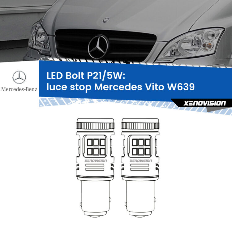 <strong>Luce Stop LED per Mercedes Vito</strong> W639 2003 - 2012. Coppia lampade <strong>P21/5W</strong> modello Bolt canbus.