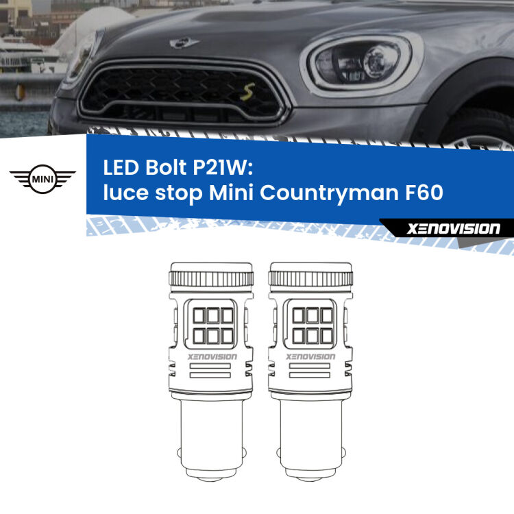 <strong>Luce Stop LED per Mini Countryman</strong> F60 prima serie. Coppia lampade <strong>P21W</strong> modello Bolt canbus.