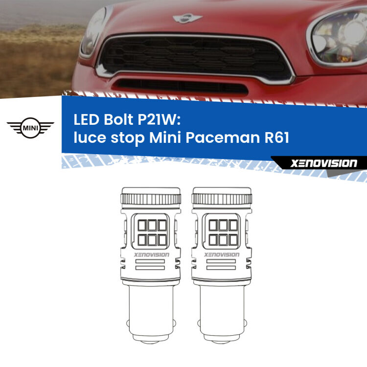 <strong>Luce Stop LED per Mini Paceman</strong> R61 2012 - 2016. Coppia lampade <strong>P21W</strong> modello Bolt canbus.