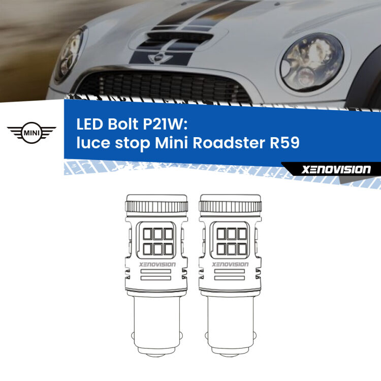 <strong>Luce Stop LED per Mini Roadster</strong> R59 2012 - 2015. Coppia lampade <strong>P21W</strong> modello Bolt canbus.