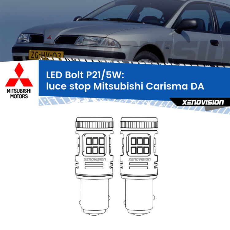 <strong>Luce Stop LED per Mitsubishi Carisma</strong> DA 1995 - 2006. Coppia lampade <strong>P21/5W</strong> modello Bolt canbus.