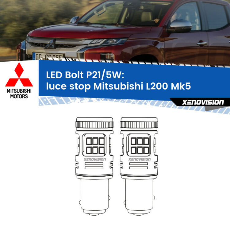 <strong>Luce Stop LED per Mitsubishi L200</strong> Mk5 2015 in poi. Coppia lampade <strong>P21/5W</strong> modello Bolt canbus.