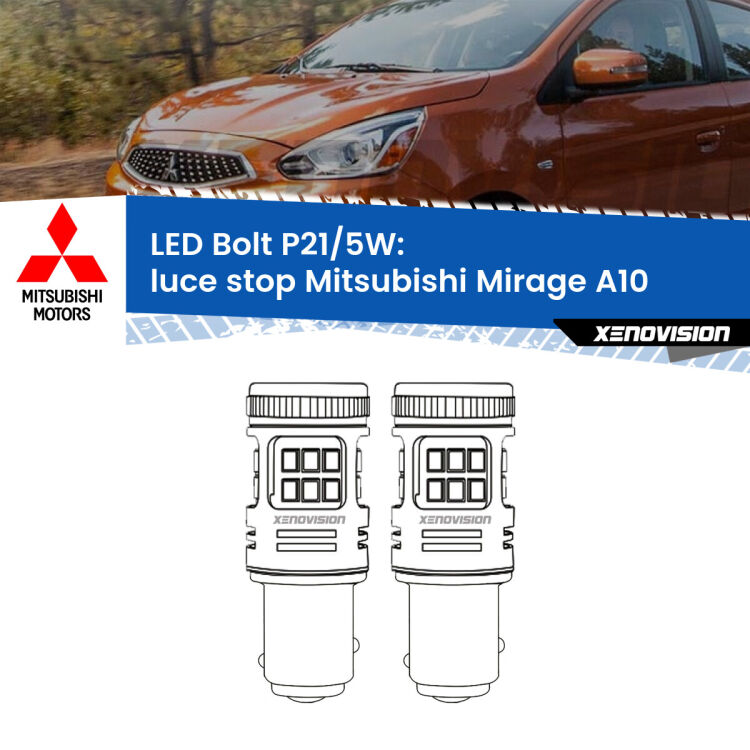 <strong>Luce Stop LED per Mitsubishi Mirage</strong> A10 2013 in poi. Coppia lampade <strong>P21/5W</strong> modello Bolt canbus.