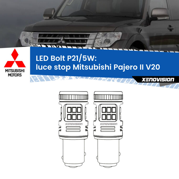 <strong>Luce Stop LED per Mitsubishi Pajero II</strong> V20 1990 - 2000. Coppia lampade <strong>P21/5W</strong> modello Bolt canbus.