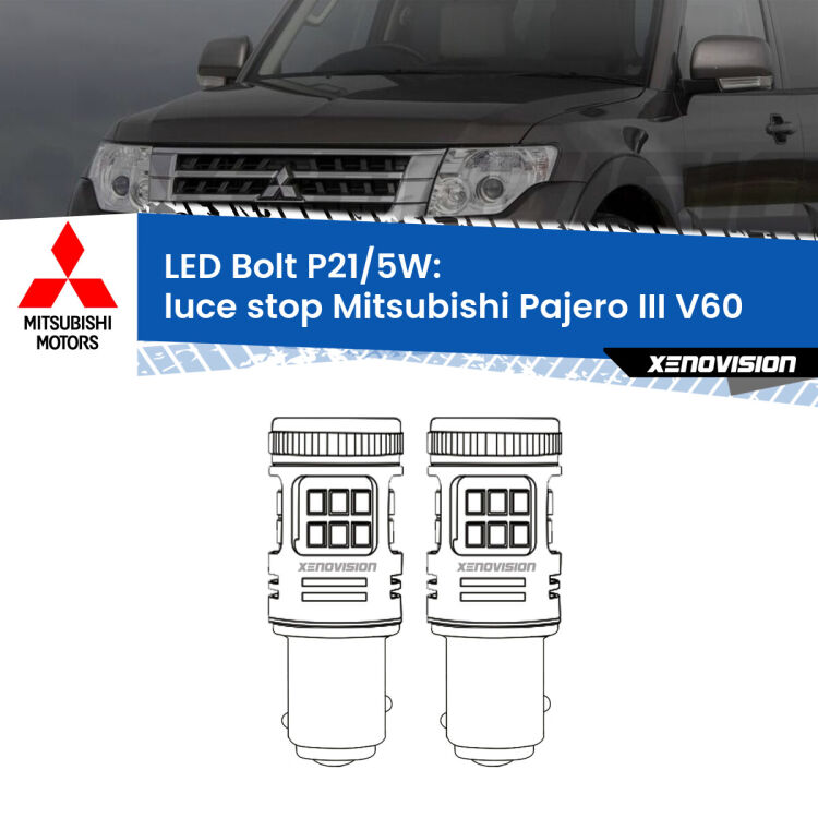 <strong>Luce Stop LED per Mitsubishi Pajero III</strong> V60 2000 - 2002. Coppia lampade <strong>P21/5W</strong> modello Bolt canbus.