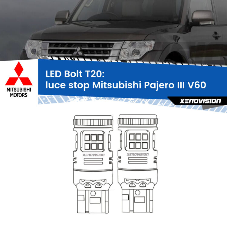 <strong>Luce Stop LED per Mitsubishi Pajero III</strong> V60 2002 - 2007. Coppia lampade <strong>T20</strong> modello Bolt canbus.