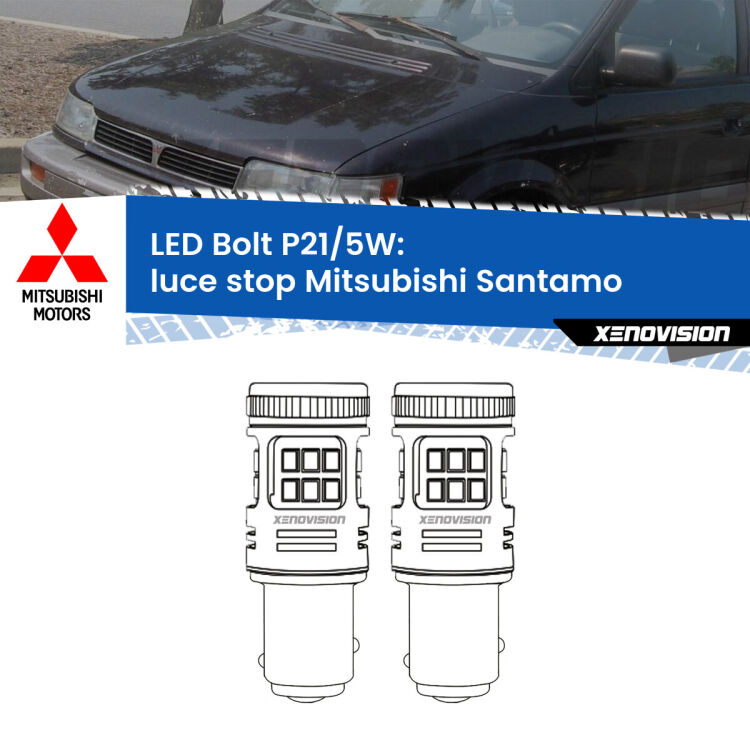 <strong>Luce Stop LED per Mitsubishi Santamo</strong>  1999 - 2004. Coppia lampade <strong>P21/5W</strong> modello Bolt canbus.