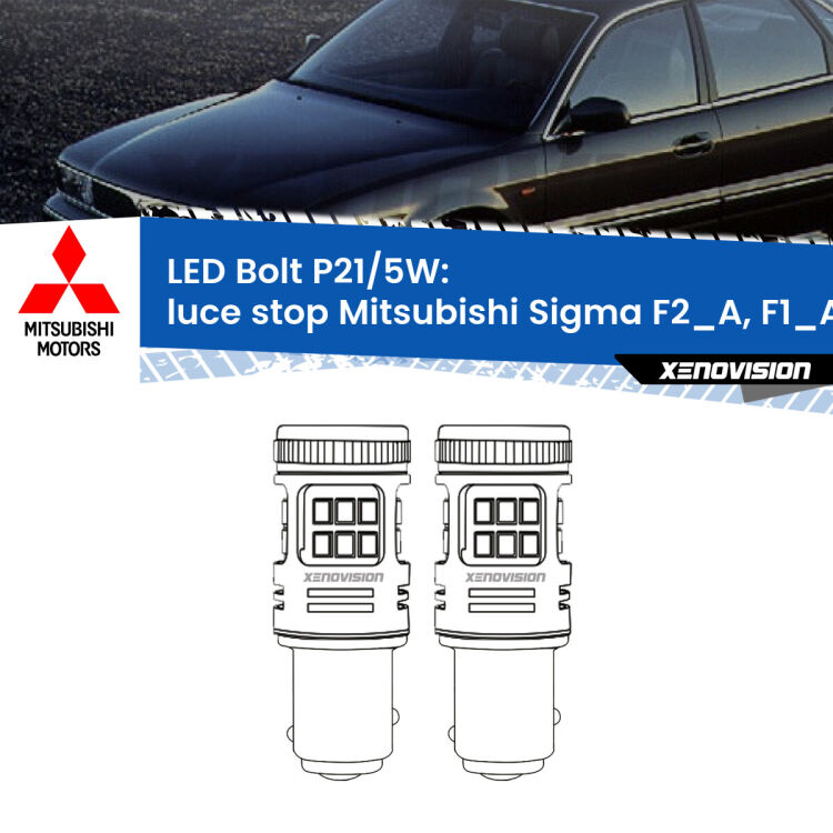 <strong>Luce Stop LED per Mitsubishi Sigma</strong> F2_A, F1_A 1990 - 1996. Coppia lampade <strong>P21/5W</strong> modello Bolt canbus.