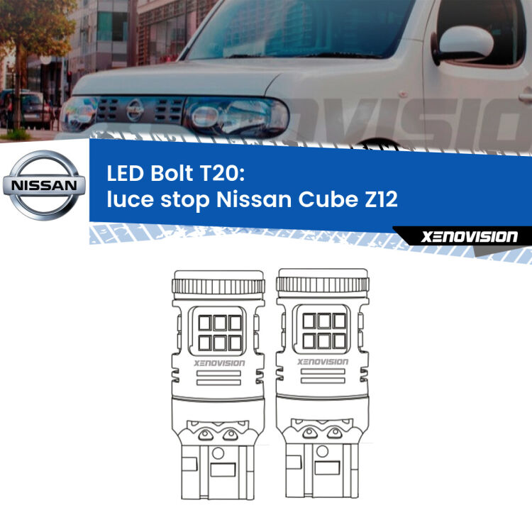 <strong>Luce Stop LED per Nissan Cube</strong> Z12 2008 - 2012. Coppia lampade <strong>T20</strong> modello Bolt canbus.