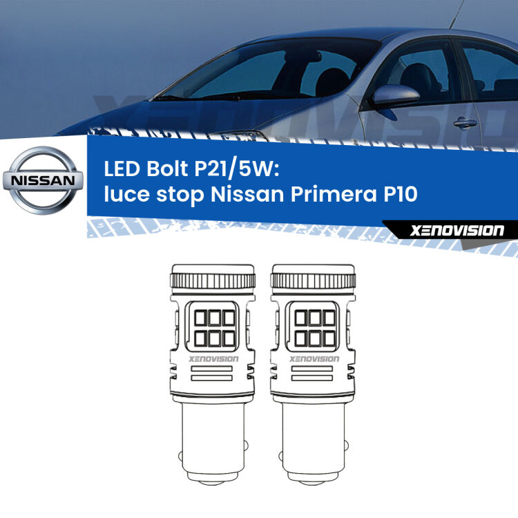 <strong>Luce Stop LED per Nissan Primera</strong> P10 1990 - 1996. Coppia lampade <strong>P21/5W</strong> modello Bolt canbus.