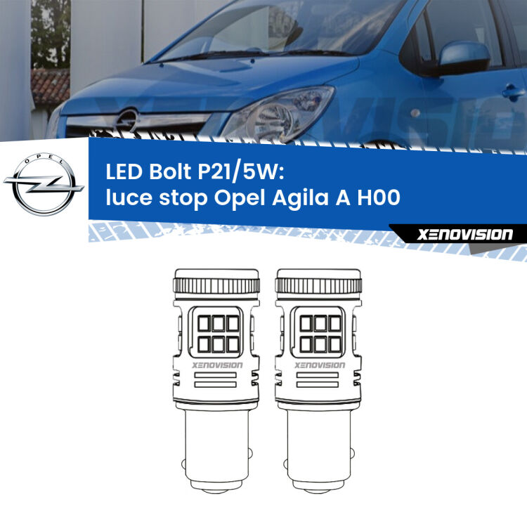 <strong>Luce Stop LED per Opel Agila A</strong> H00 2000 - 2007. Coppia lampade <strong>P21/5W</strong> modello Bolt canbus.