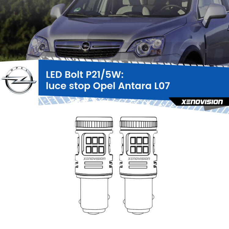 <strong>Luce Stop LED per Opel Antara</strong> L07 2006 - 2015. Coppia lampade <strong>P21/5W</strong> modello Bolt canbus.