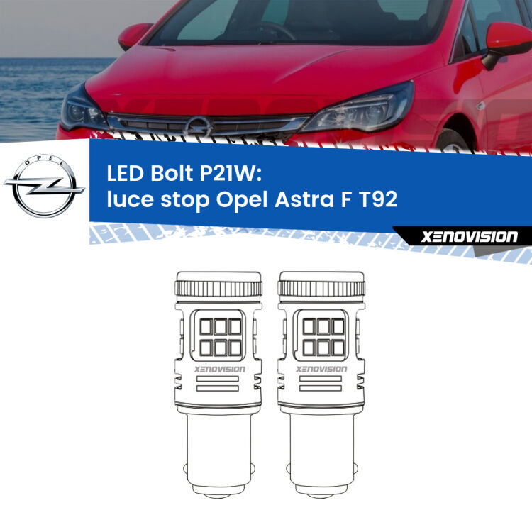 <strong>Luce Stop LED per Opel Astra F</strong> T92 1991 - 1998. Coppia lampade <strong>P21W</strong> modello Bolt canbus.